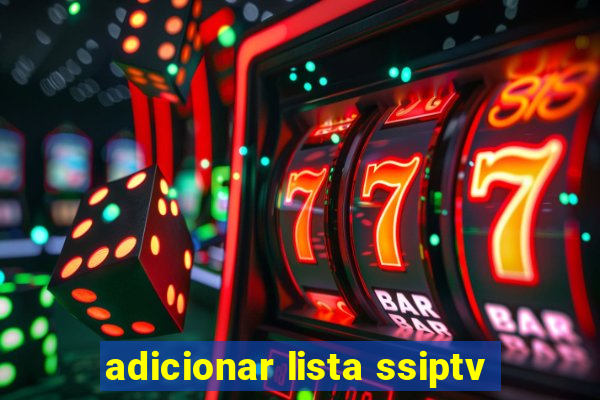 adicionar lista ssiptv